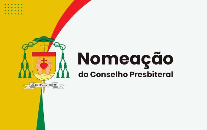 Nomeação do Conselho Presbiteral